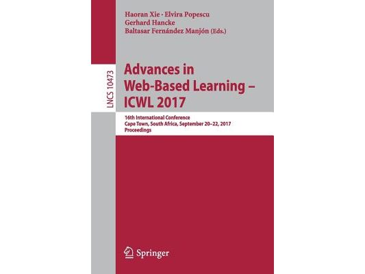 Advances in Web-Based Learning - Icwl 2017: 16th International Conference, Cape Town, South Africa, September 20-22, 2017, Proceedings