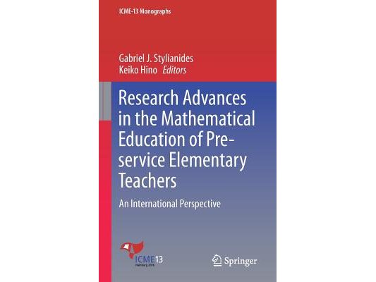 Research Advances in the Mathematical Education of Pre-Service Elementary Teachers: An International Perspective