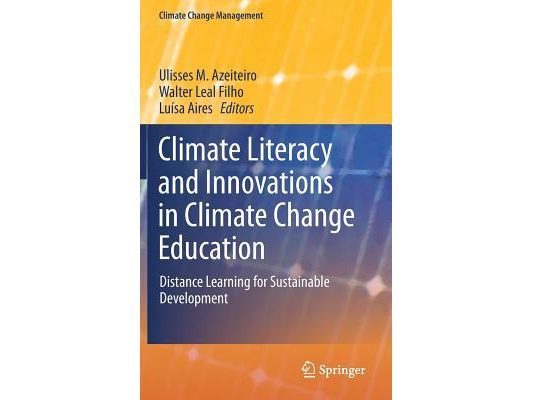 Climate Literacy and Innovations in Climate Change Education: Distance Learning for Sustainable Development