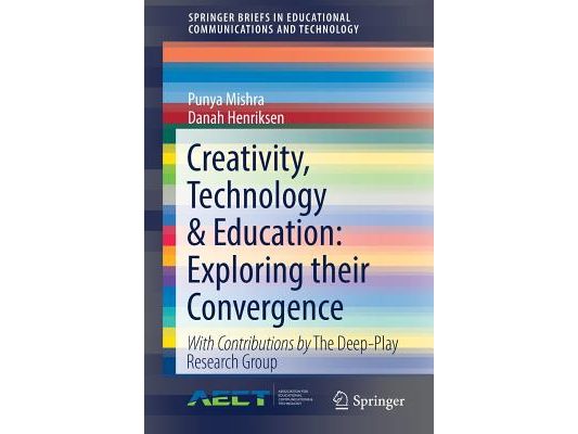 Creativity, Technology & Education: Exploring Their Convergence
