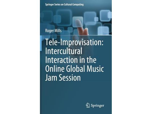 Tele-Improvisation: Intercultural Interaction in the Online Global Music Jam Session