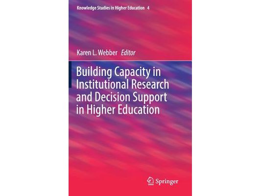 Building Capacity in Institutional Research and Decision Support in Higher Education