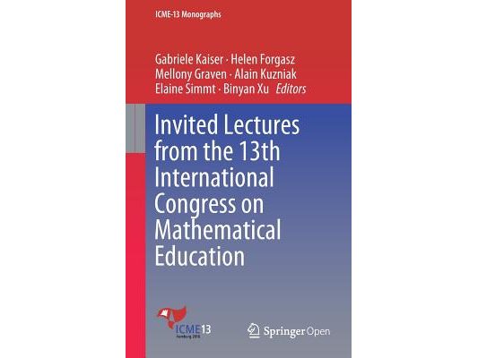 Invited Lectures from the 13th International Congress on Mathematical Education