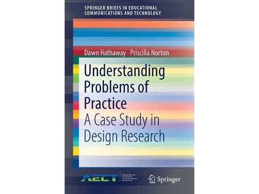 Understanding Problems of Practice: A Case Study in Design Research