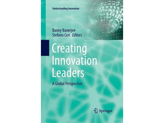 Creating Innovation Leaders: A Global Perspective