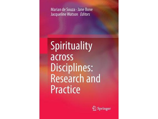 Spirituality Across Disciplines: Research and Practice: