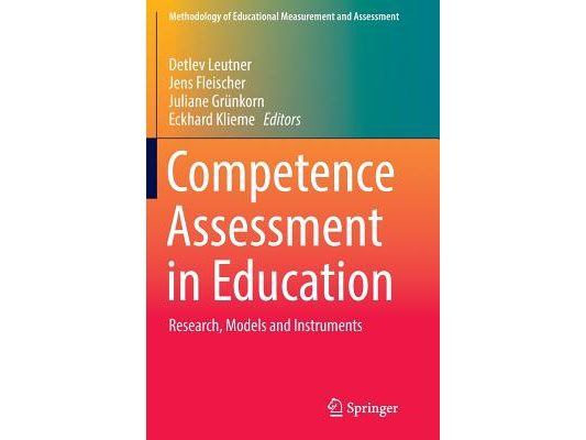 Competence Assessment in Education: Research, Models and Instruments