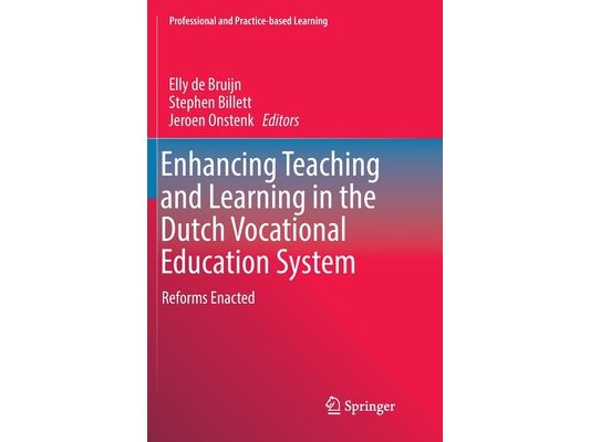 Enhancing Teaching and Learning in the Dutch Vocational Education System: Reforms Enacted