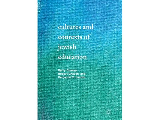 Cultures and Contexts of Jewish Education