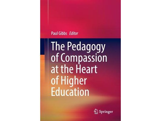 The Pedagogy of Compassion at the Heart of Higher Education