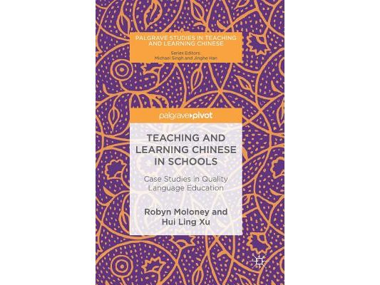 Teaching and Learning Chinese in Schools: Case Studies in Quality Language Education