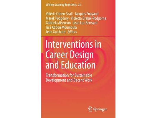 Interventions in Career Design and Education: Transformation for Sustainable Development and Decent Work