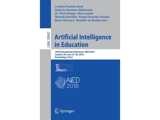 Artificial Intelligence in Education: 19th International Conference, Aied 2018, London, Uk, June 27-30, 2018, Proceedings, Part I