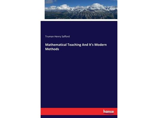 Mathematical Teaching And It's Modern Methods