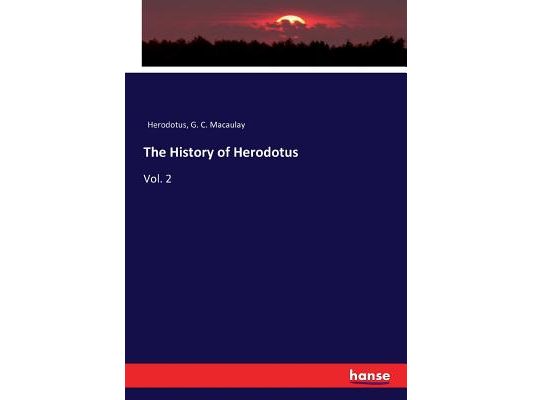 The History of Herodotus: Vol. 2