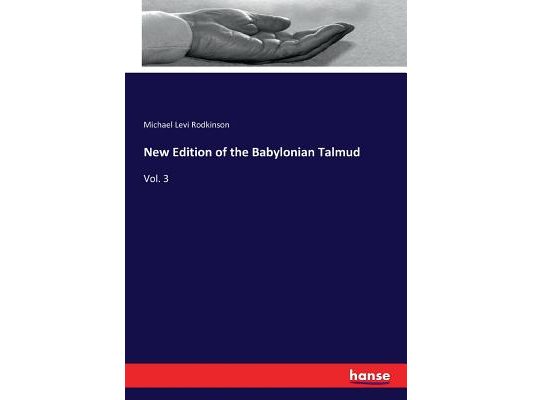 New Edition of the Babylonian Talmud: Vol. 3