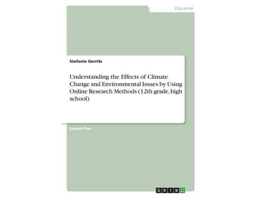 Understanding the Effects of Climate Change and Environmental Issues by Using Online Research Methods (12th grade, high school)
