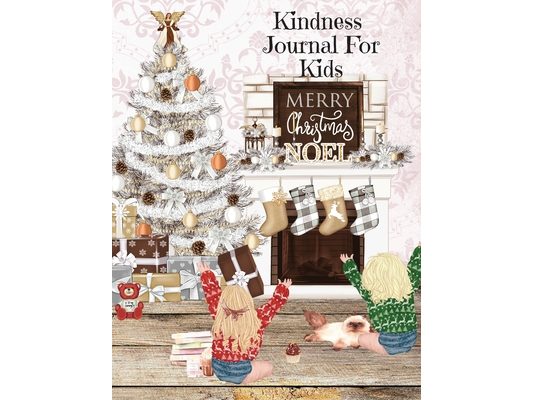 Kindness Journal For Kids: Cute Daily Gratitude, Thankfulness & Happiness Journal for Boys & Girls For The Holidays - Journaling Activity Book for Chi