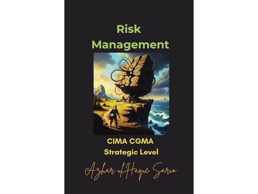 Risk Management: CIMA CGMA Strategic Level