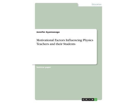 Motivational Factors Influencing Physics Teachers and their Students