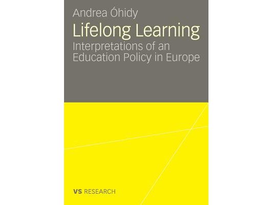 Lifelong Learning: Interpretations of an Education Policy in Europe