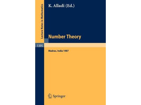 Number Theory, Madras 1987: Proceedings of the International Ramanujan Centenary Conference, Held at Anna University, Madras, India, December 21, 1987
