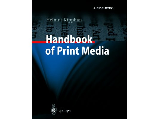 Handbook of Print Media: Technologies and Production Methods [With CDROM]