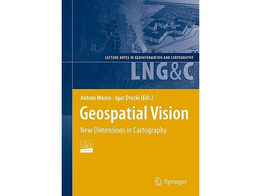 Geospatial Vision: New Dimensions in Cartography [With CDROM]