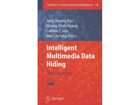 Intelligent Multimedia Data Hiding: New Directions [With CDROM]