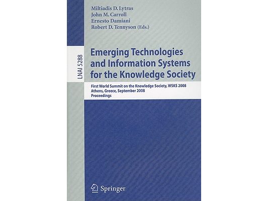 Emerging Technologies and Information Systems for the Knowledge Society: First World Summit on the Knowledge Society, Wsks 2008, Athens, Greece, Septe