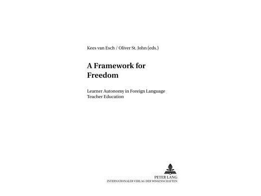 A Framework for Freedom: Learner Autonomy in Foreign Language Teacher Education
