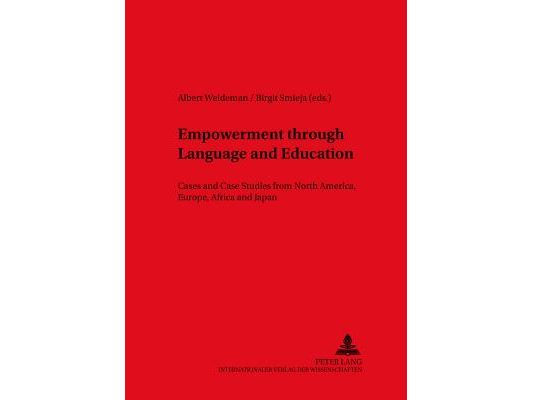 Empowerment through Language and Education: Cases and Case Studies from North America, Europe, Africa and Japan