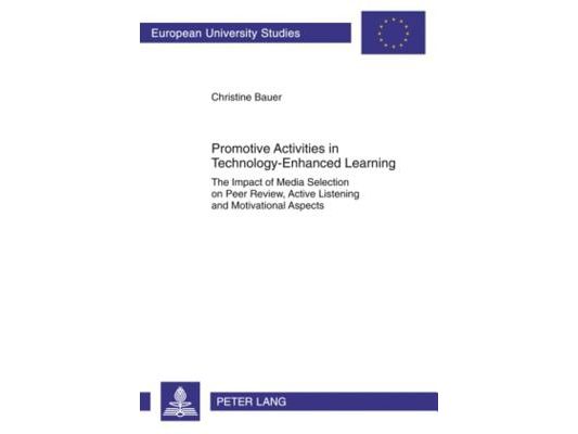Promotive Activities in Technology-Enhanced Learning; The Impact of Media Selection on Peer Review, Active Listening and Motivational Aspects