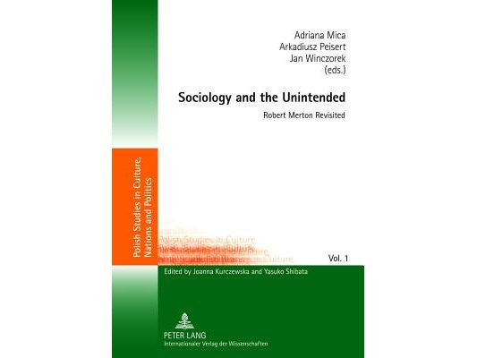 Sociology and the Unintended: Robert Merton Revisited