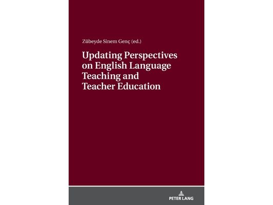 Updating Perspectives on English Language Teaching and Teacher Education