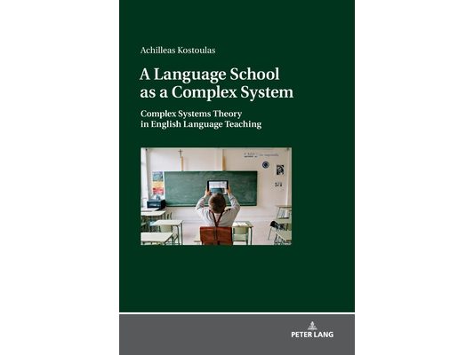 A Language School as a Complex System: Complex Systems Theory in English Language Teaching