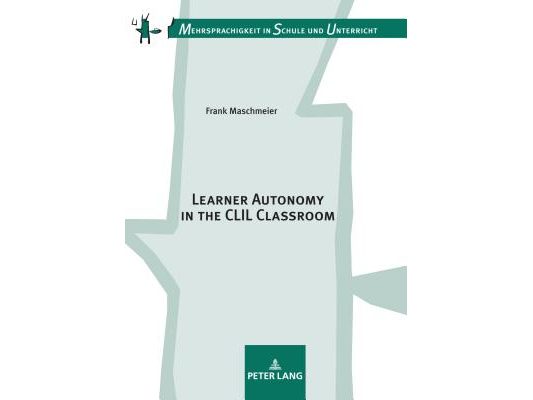 Learner Autonomy in the CLIL Classroom