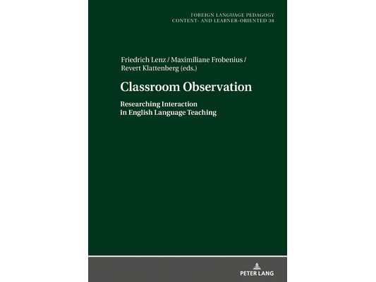 Classroom Observation: Researching Interaction in English Language Teaching