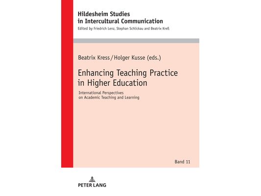 Enhancing Teaching Practice in Higher Education: International Perspectives on Academic Teaching and Learning