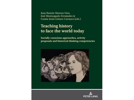 Teaching history to face the world today: Socially-conscious approaches, activity proposals and historical thinking competencies