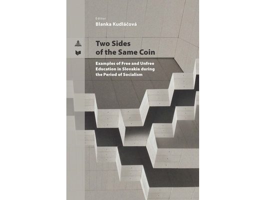 Two Sides of the Same Coin: Examples of Free and Unfree Education in Slovakia during the Period of Socialism