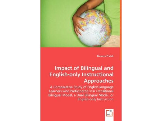 Impact of Bilingual and English-only Instructional Approaches