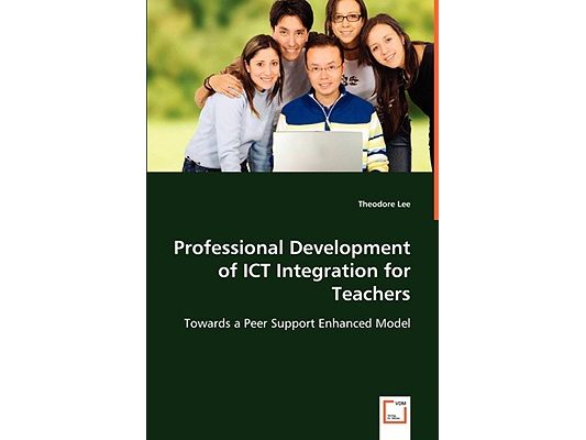 Professional Development of ICT Integration for Teachers