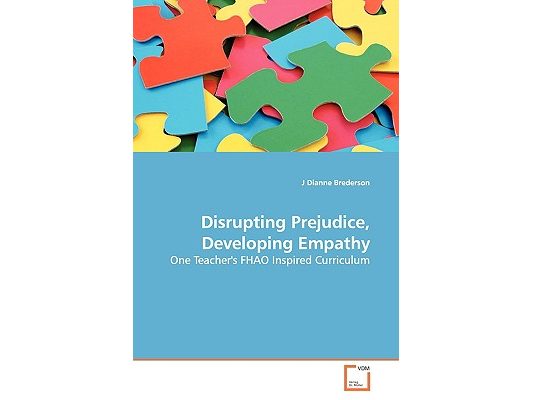 Disrupting Prejudice, Developing Empathy