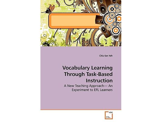Vocabulary Learning Through Task-Based Instruction