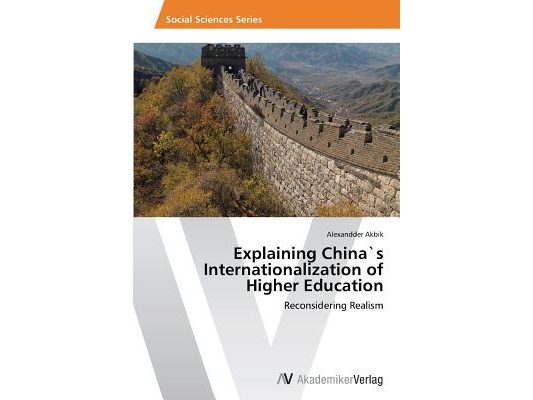 Explaining China`s Internationalization of Higher Education