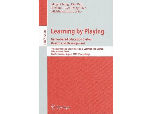 Learning by Playing: Game-Based Education System Design and Development: 4th International Conference on E-Learning and Games, Edutainment 2009, Banff