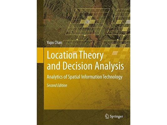 Location Theory and Decision Analysis: Analytics of Spatial Information Technology [With CDROM]