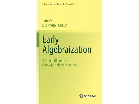Early Algebraization: A Global Dialogue from Multiple Perspectives