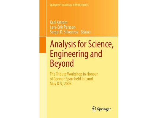Analysis for Science, Engineering and Beyond: The Tribute Workshop in Honour of Gunnar Sparr Held in Lund, May 8-9, 2008